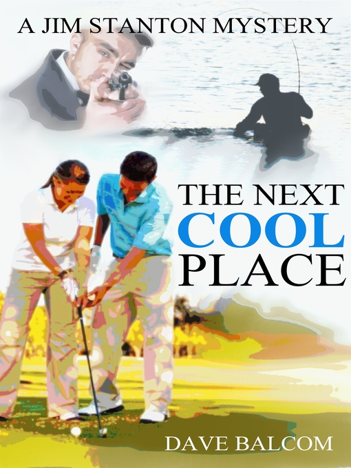 Title details for The Next Cool Place by Dave Balcom - Available